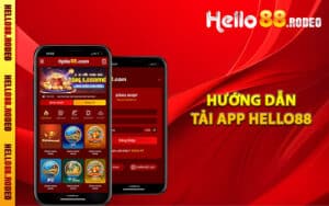 Cách tải app Hello88 nhanh chóng cho hội viên