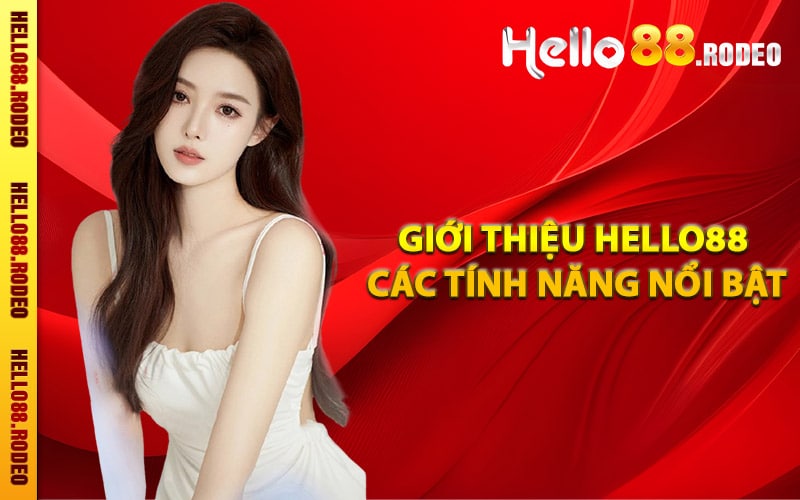 Giới thiệu Hello88 các tính năng nổi bật nhất