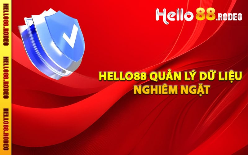 Hello88 quản lý dữ liệu nghiêm ngặt