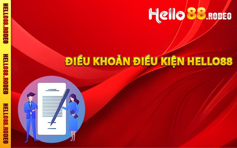 Những điều khoản điều kiện Hello88